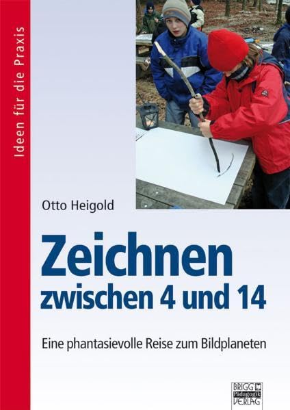 Zeichnen zwischen 4 und 14: Eine phantasievolle Reise zum Bildplaneten Art & Literature