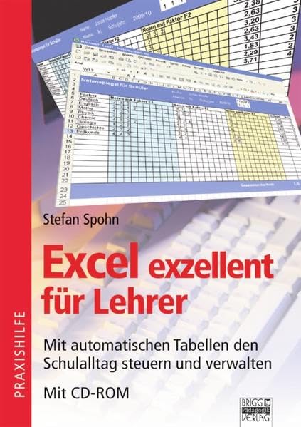 Brigg: Methodik und Pädagogik: Excel exzellent für Lehrer: Mit automatischen Tabellen den Schulalltag steuern und verwalten. Buch mit CD-ROM Learning & Reference