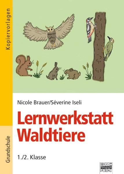 Lernwerkstatt: Waldtiere: 1./2. Klasse. Kopiervorlagen Study Guides