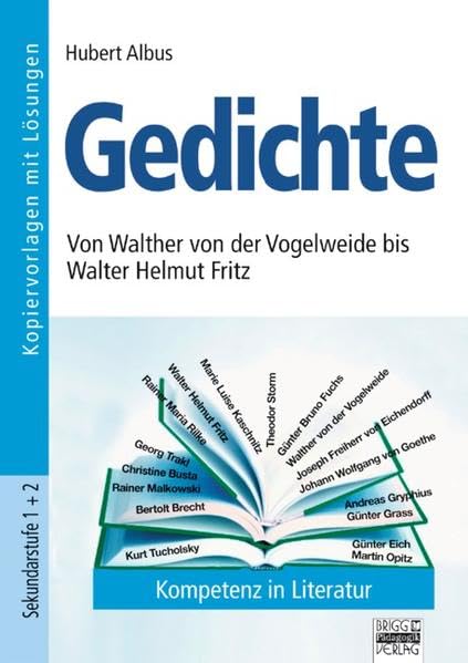 Kompetenz in Literatur: Sekundarstufe I und II - Gedichte: Von Walther von der Vogelweide bis Walter Helmut Fritz. Kopiervorlagen mit Lösungen Study Guides