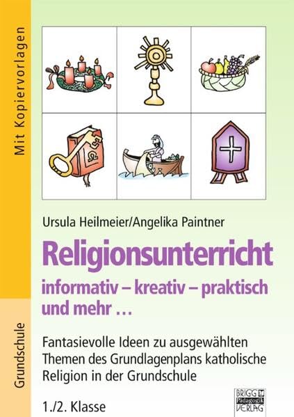 Religionsunterricht: 1./2. Klasse - Fantasievolle Ideen zu ausgewählten Themen des Grundlagenplans: Katholische Religion in der Grundschule - 1./2. Klasse. Kopiervorlagen Study Guides