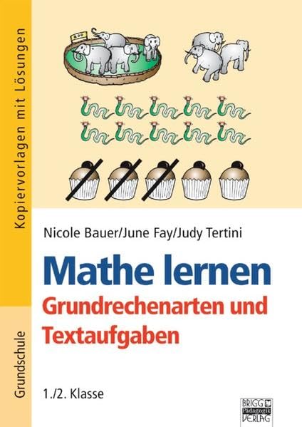 Mathe lernen: 1./2. Klasse - Grundrechenarten und Textaufgaben: Kopiervorlagen mit Lösungen Study Guides