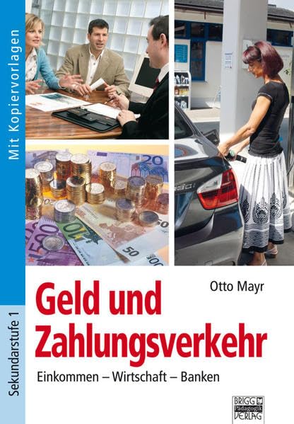 Brigg: Arbeitslehre: Geld und Zahlungsverkehr: Einkommen - Wirtschaft - Banken Study Guides