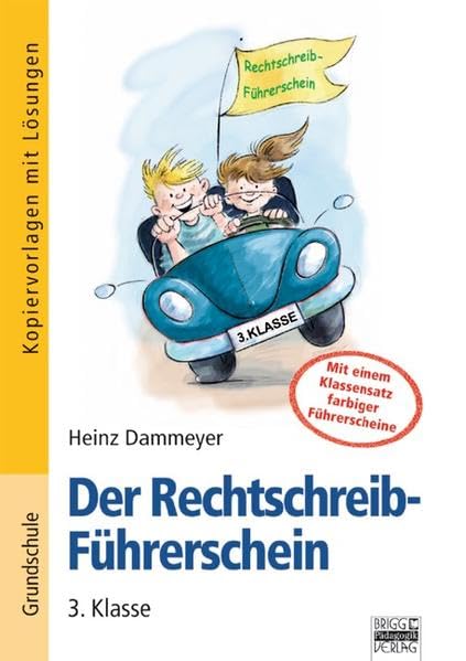 Der Rechtschreib-Führerschein: 3. Klasse - Kopiervorlagen mit Lösungen: Mit einem Klassensatz farbiger Führerscheine Study Guides