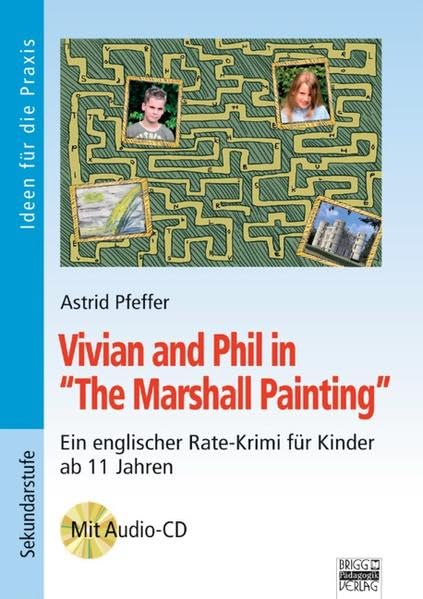 Vivian and Phil in "The Marshall Painting". Ideen für die Praxis - Sekundarstufe 1 Study Guides