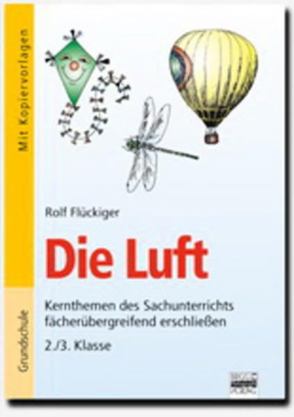Kernthemen des Sachunterrichts fächerübergreifend erschließen: 2./3. Klasse - Die Luft: Kopiervorlagen Study Guides