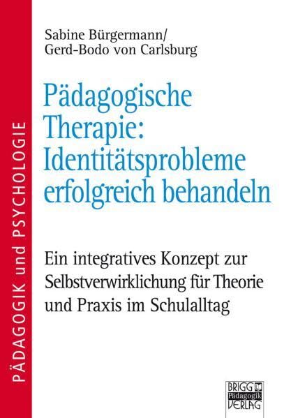 Pädagogische Therapie: Identitätsprobleme erfolgreich behandeln Learning & Reference