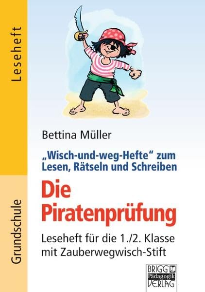Wisch-und-weg-Hefte zum Lesen, Rätseln und Schreiben / 1./2. Klasse - Die Piratenprüfung: Leseheft mit Zauberwegwisch-Stift Learning & Reference