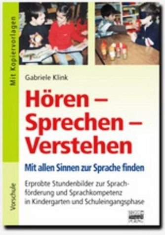 Hören - Sprechen - Verstehen / Mit allen Sinnen zur Sprache finden Non-fiction