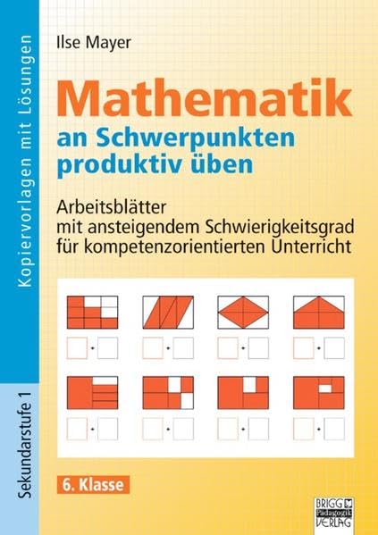 Mathematik an Schwerpunkten produktiv üben - 6. Klasse book