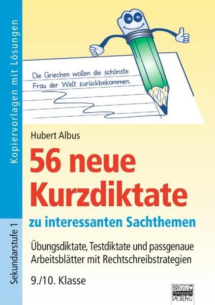 56 neue Kurzdiktate: 9./10. Klasse - Übungsdiktate, Testdiktate und passgenaue Arbeitsblätter mit Rechtschreibstrategien: Kopiervorlagen mit Lösungen Study Guides