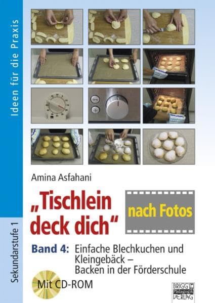 ""Tischlein deck dich"" nach Fotos; Band 4: Blechkuchen, Kleingebäck und Waffeln backen nach Fotos ; Deutsch; mit CD-ROM - book
