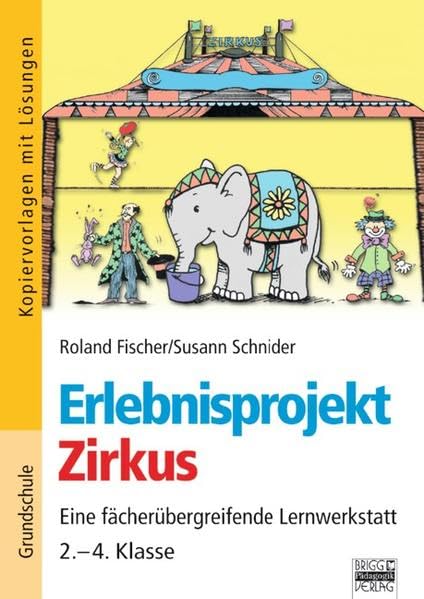 Erlebnisprojekte / 2.-4. Klasse - Zirkus: Kopiervorlagen mit Lösungen Non-fiction