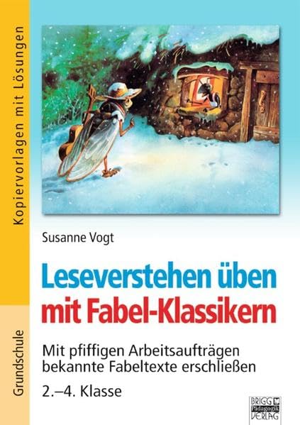Leseverstehen üben / 2.-4. Klasse - Mit pfiffigen Arbeitsaufträgen bekannte Fabeltexte erschließen: Kopiervorlagen mit Lösungen Study Guides