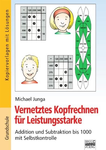 Vernetztes Kopfrechnen für Leistungsstarke: Addition und Subtraktion bis 1000 mit Selbstkontrolle: Kopiervorlagen mit Lösungen Study Guides