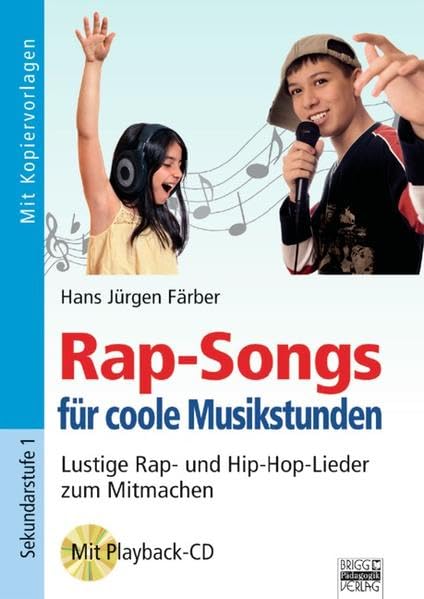 Brigg: Musik: Rap-Songs für coole Musikstunden: Lustige Rap- und Hip-Hop-Lieder zum Mitmachen. Buch mit CD-ROM Study Guides