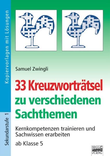Brigg: Methodik und Pädagogik: 33 Kreuzworträtsel zu verschiedenen Sachthemen: Kernkompetenzen trainieren und Sachwissen erarbeiten - ab Klasse 5. Kopiervorlagen mit Lösungen Study Guides