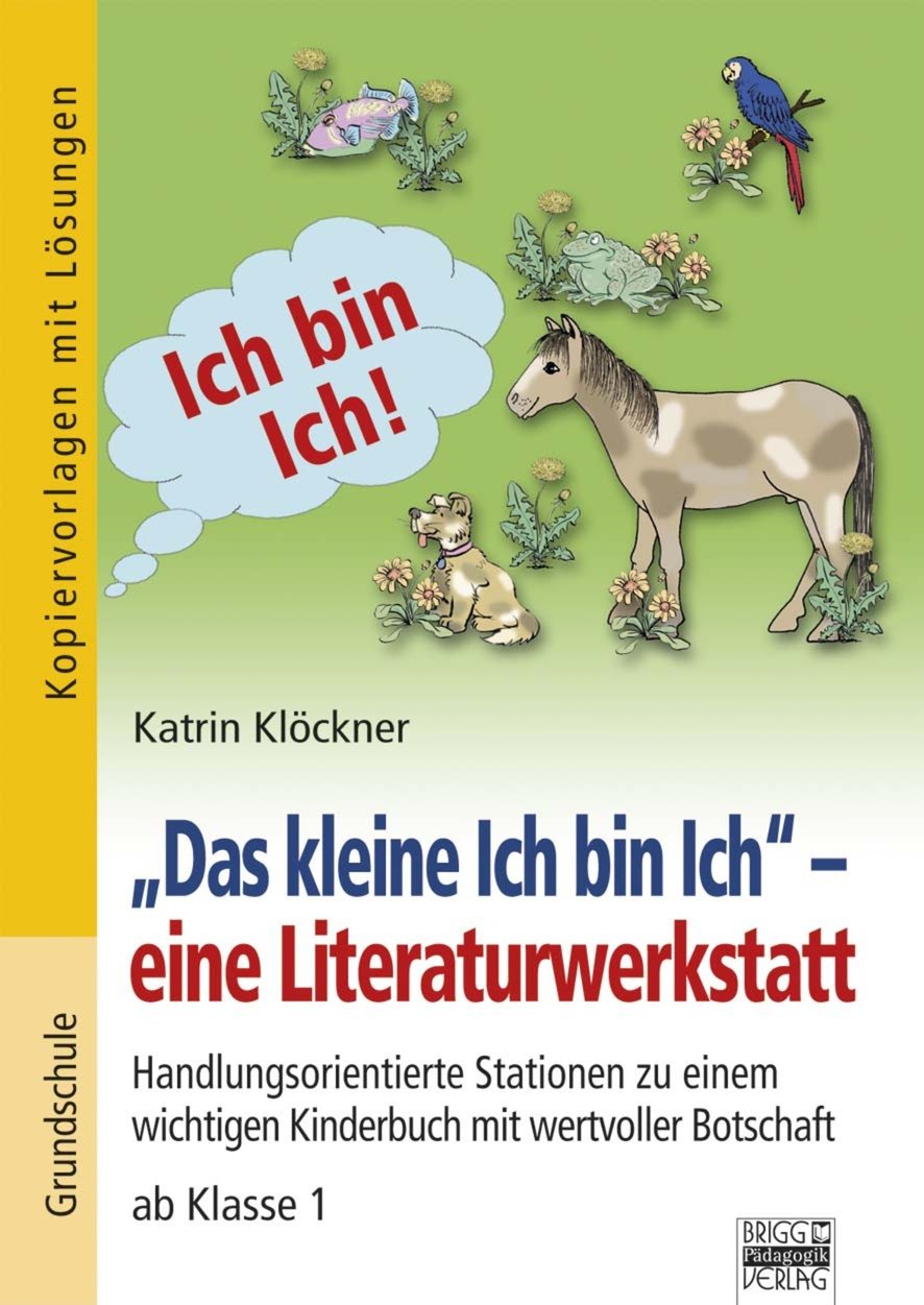 Brigg: Deutsch - Grundschule - Lesen: "Das kleine Ich bin Ich" - eine Literaturwerkstatt Study Guides