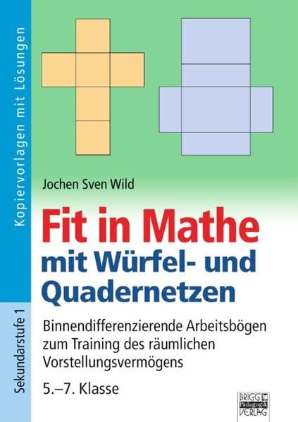Fit in Mathe / 5.-7. Klasse - Binnendifferenzierende Arbeitsbögen zum Training des räumlichen Vorstellungsvermögens: Kopiervorlagen mit Lösungen Non-fiction