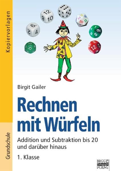 Rechnen mit Würfeln / 1. Klasse - Addition und Subtraktion bis 20 und darüber hinaus: Kopiervorlagen Study Guides
