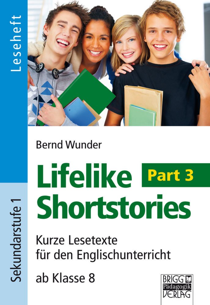 Lifelike Shortstories - Sekundarstufe I / Ab Klasse 8 - Leseheft 3 Foreign Languages ​​& Dictionaries
