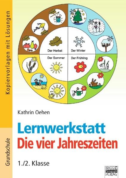 Lernwerkstatt: Die vier Jahrezeiten: 1./2. Klasse. Kopiervorlagen mit Lösungen Study Guides