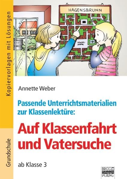 Klassenlektüre / Auf Klassenfahrt und Vatersuche: Passende Unterrichtsmaterialien zur Klassenlektüre "Finnjas Geschichte/Philipps Geschichte". Kopiervorlagen mit Lösungen Study Guides