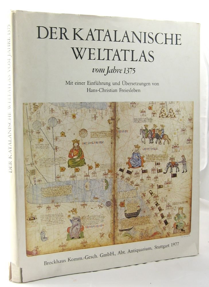 Der Katalanische Weltatlas vom Jahre 1375: Nach dem in der Bibliothèque Nationale, Paris, verwahrten Original farbig wiedergegeben Maps & Plans