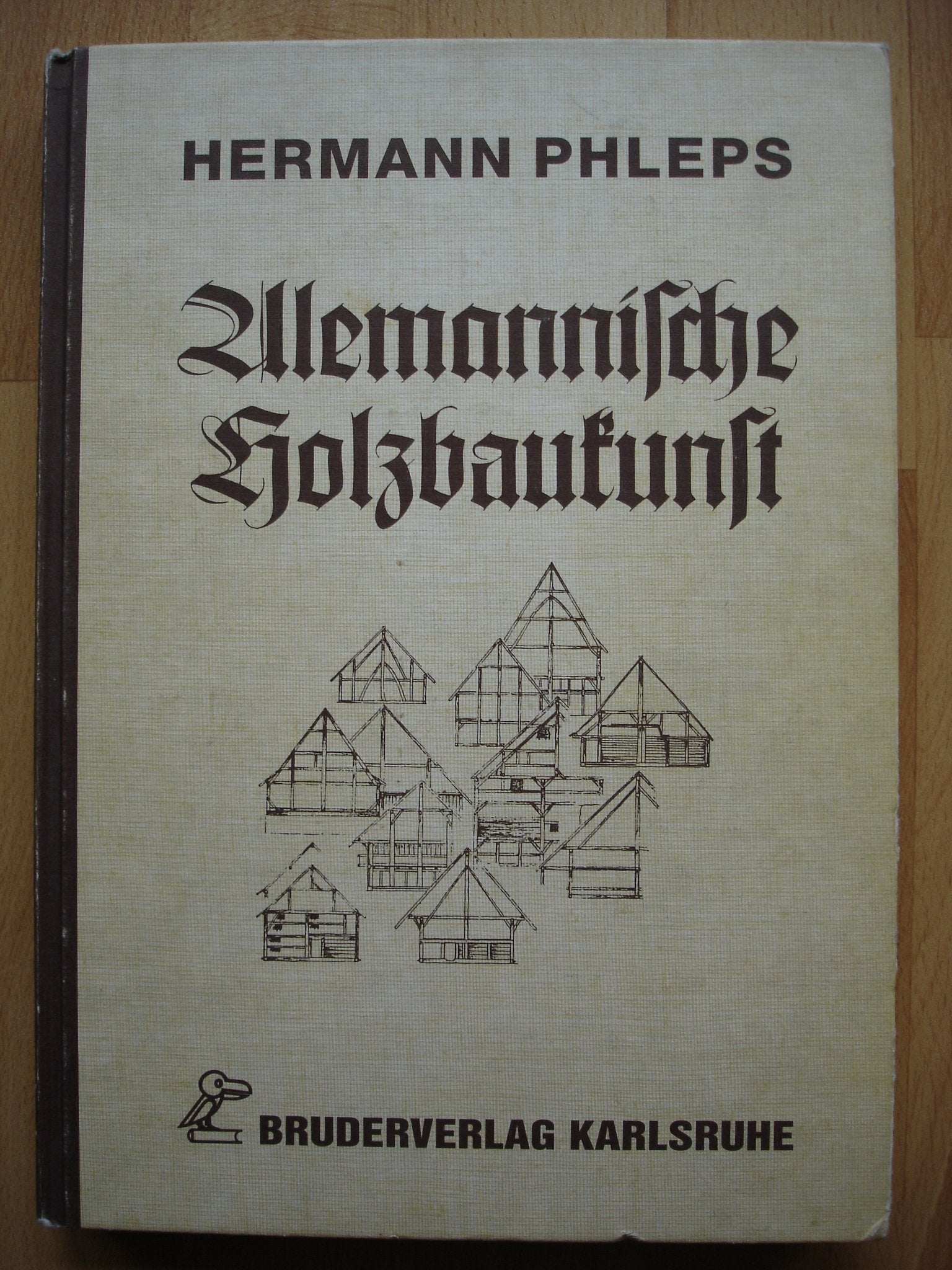 Alemannische Holzbaukunst. Lehre und Leben. book
