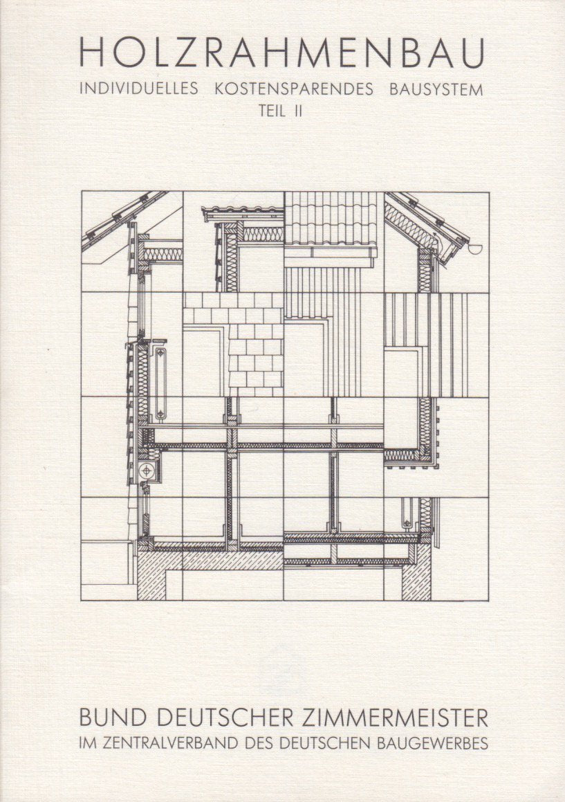 Holzrahmenbau: individuelles kostensparendes Bausystem Teil 2 Books