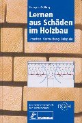 Lernen aus Schäden im Holzbau: Ursachen, Vermeidung, Beispiele Business & Technology