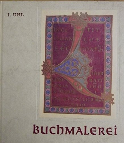 Buchmalerei. geschichte, technik und Ikonographie - 12 einfarbige, 64 farbige Bildtafeln. o.A. Books