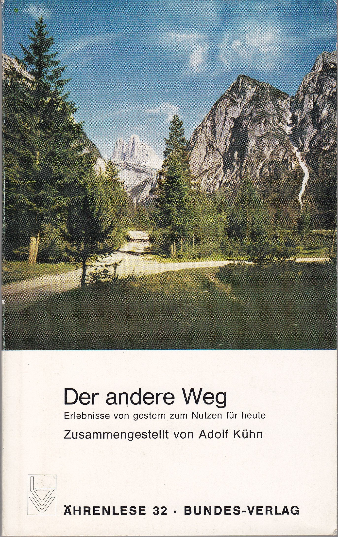 Der andere Weg : Erlebnisse von gestern zum Nutzen für heute Books