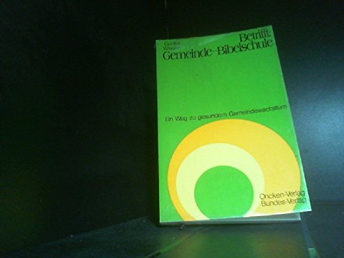 Betrifft: Gemeinde - Bibelschule - Ein Weg zu gesundem Gemeindewachstum Books