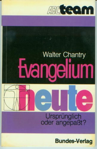 Evangelium Heute : Ursprünglich oder angepaßt? Books