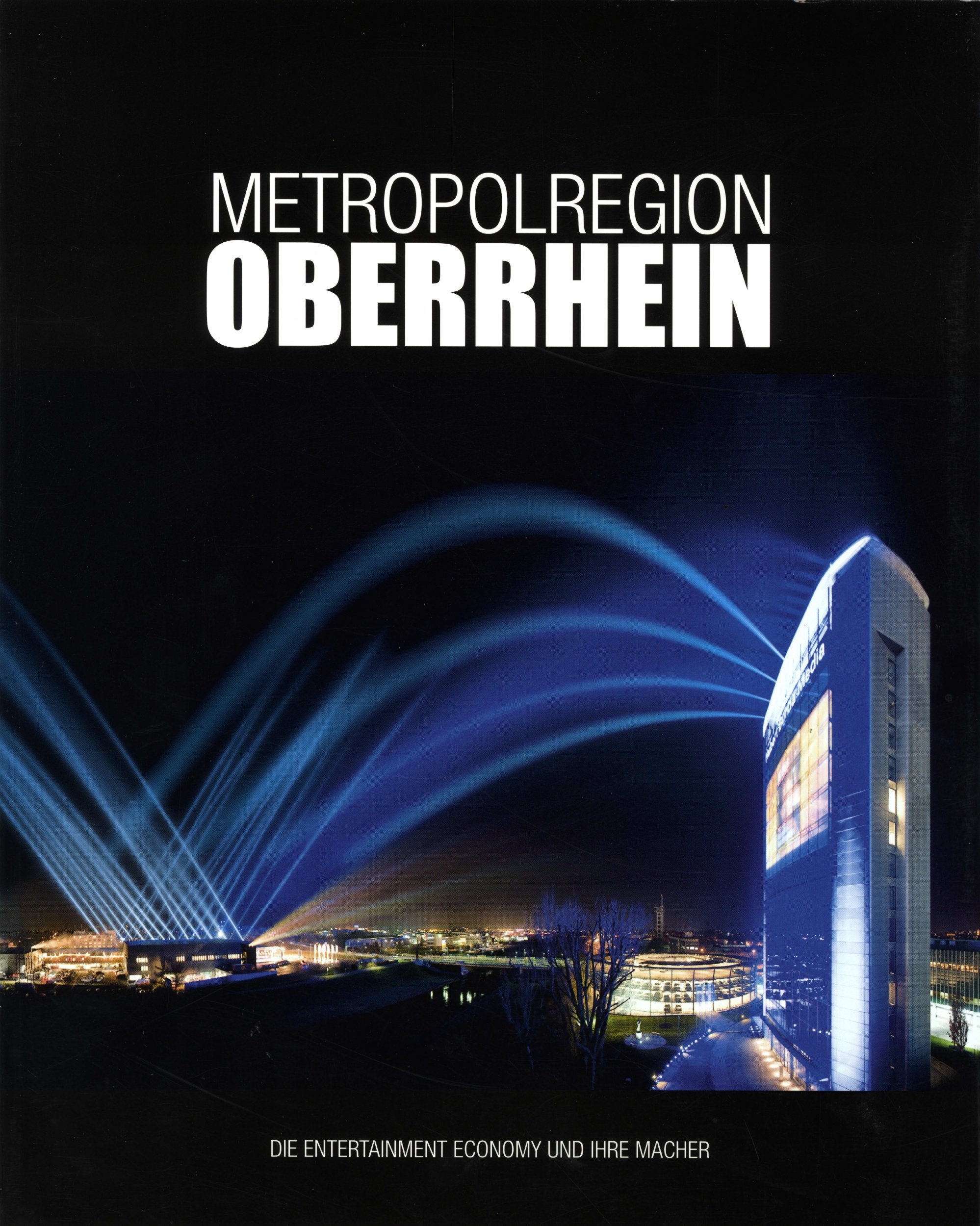 Metropolregion Oberrhein: Die Entertainment Economy und ihre Macher Leisure, Home & Garden