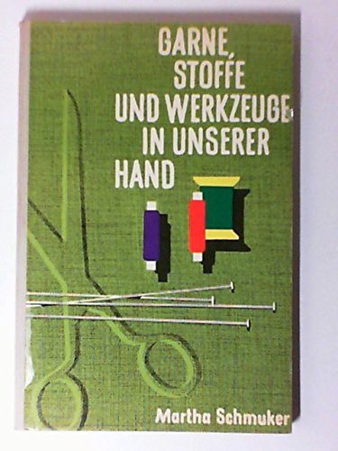 Garne, Stoffe und Werkzeuge in unserer Hand. Books