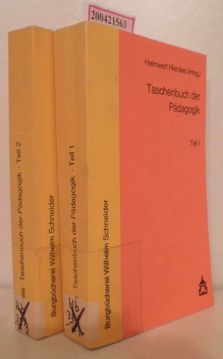 Taschenbuch der Pädagogik. Teil 1: Altsprachlicher Unterricht - Jugendarbeit. Teil 2: Kommunikation - Wissenschaftstheorie. . Books