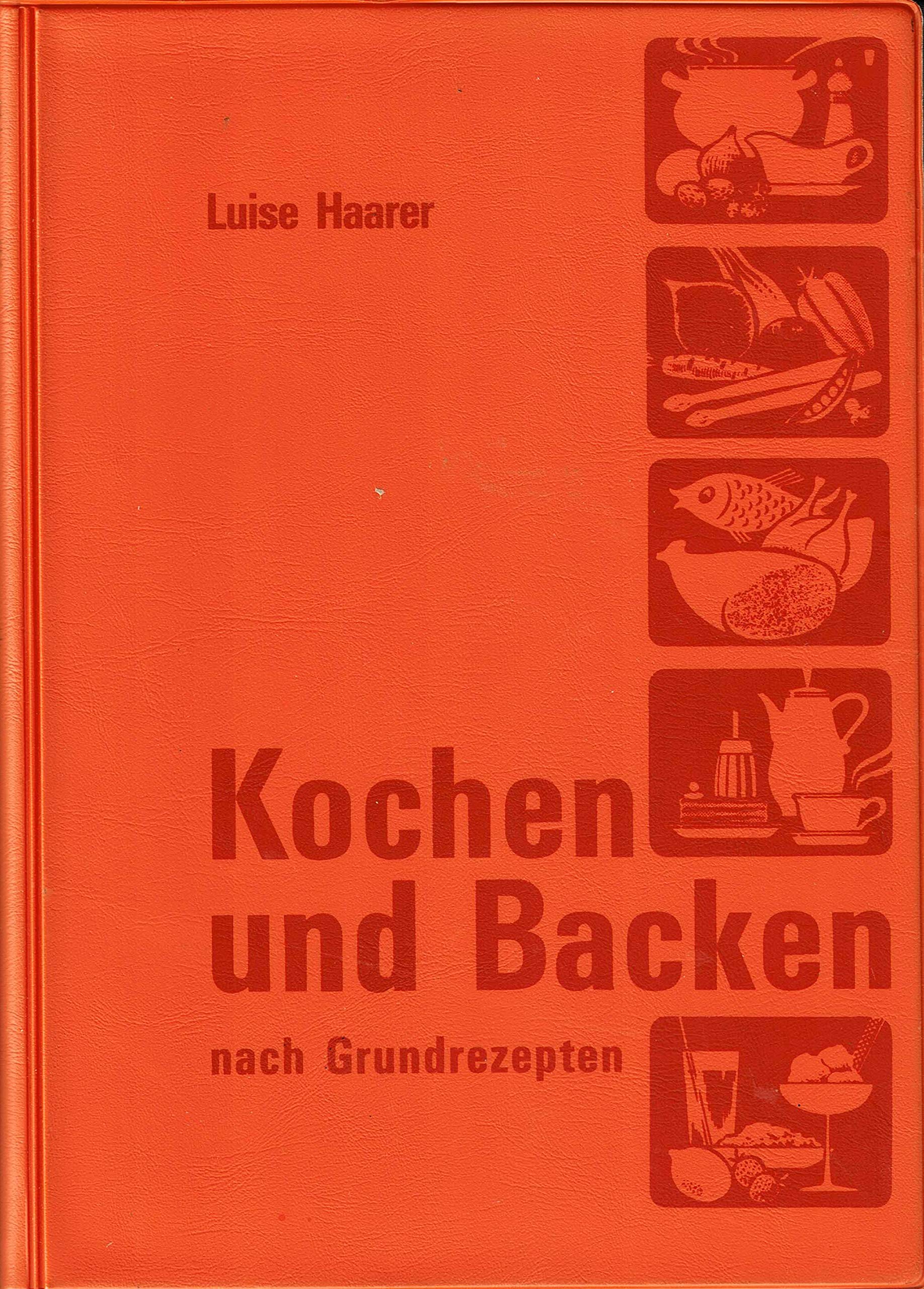 Kochen und Backen nach Grundrezepten: Illustrierte Ausgabe Cooking & Enjoying