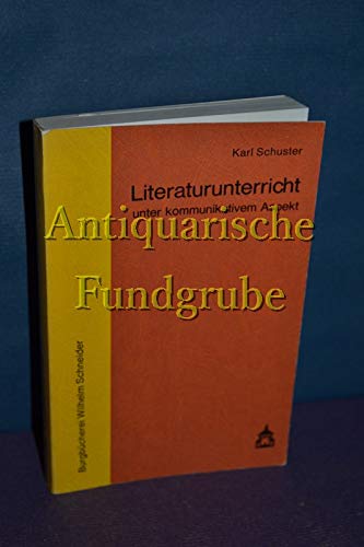 Literaturunterricht unter kommunikativem Aspekt: Mit Textbeispielen Education & Training