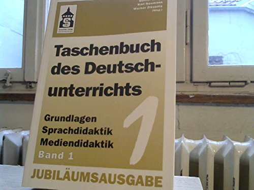 Taschenbuch des Deutschunterrichts: Grundfragen und Praxis der Sprach- und Literaturdidaktik / Grundlagen - Sprachdidaktik - Mediendidaktik Books