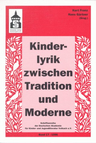 Kinderlyrik zwischen Tradition und Moderne (Schriftenreihe der Deutschen Akademie für Kinder- und Jugendliteratur Volkach e.V.) Books