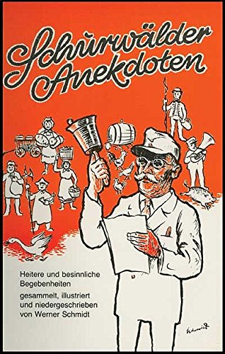 Schurwälder Anekdoten: Heitere und besinnliche Begebenheiten, gesammelt, illustriert und niedergeschrieben Humour & Satire