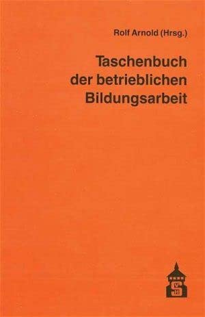 Taschenbuch der betrieblichen Bildungsarbeit Business, Finance & Career