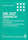 Die Zeit danach: Chancen und Entwicklungsmöglichkeiten für Betroffene nach Entwöhnungsbehandlung und Selbsthilfegruppe (IFT-Materialien) Medicine