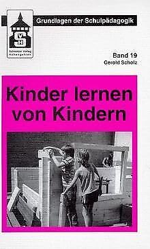 Kinder lernen von Kindern (Grundlagen der Schulpädagogik) Politics & History