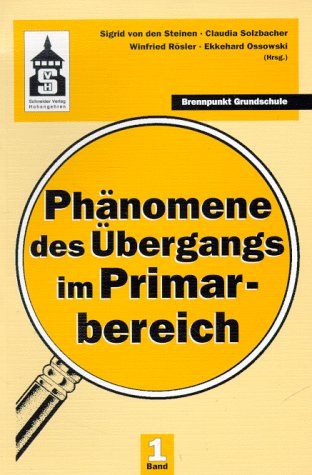 Phänomene des Übergangs im Primarbereich (Brennpunkt Grundschule) Education & Training