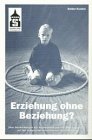 Erziehung ohne Beziehung?: Über Auswirkungen der Verberuflichung von Humandiensten auf die Temperatur menschlicher Beziehungen Politics & History
