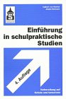 Einführung in schulpraktische Studien: Vorbereitung auf Schule und Unterricht Education & Training