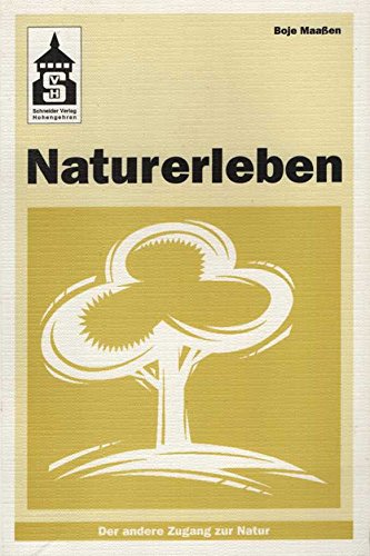 Naturerleben: Oder Der andere Zugang zur Natur (Livre en allemand) book
